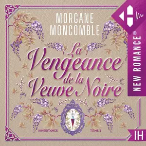 Morgane Moncomble, "Inheritance, tome 2 : La vengeance de la veuve noire"