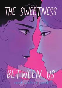 The Sweetness Between Us