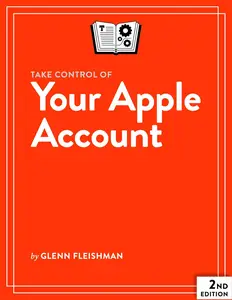 Take Control of Your Apple Account, 2nd Edition