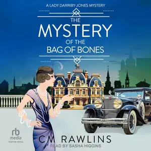 The Mystery of the Bag of Bones: A Lady Darriby-Jones Mystery