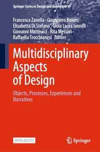 Multidisciplinary Aspects of Design: Objects, Processes, Experiences and Narratives (Repost)