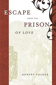 Escape from the Prison of Love: Caloric Identities and Writing Subjects in Fifteenth-Century Spain