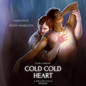 Cold Cold Heart: Willow Falls Murders