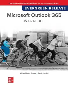 Microsoft Outlook 365 Complete: In Practice, 2026 Edition