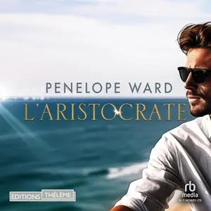 Penelope Ward, "L'aristocrate"
