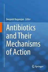 Antibiotics and Their Mechanisms of Action