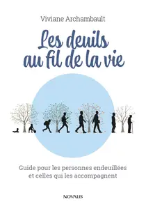 Viviane Archambault, "Les deuils au fil de la vie: Guide pour les personnes endeuillées"