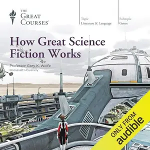 How Great Science Fiction Works