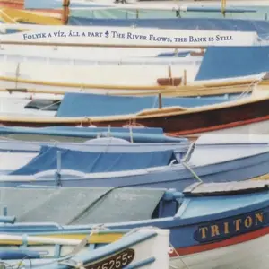 Triton - Folyik A Viz, All A Part (2003)
