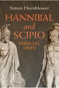 Hannibal and Scipio: Parallel Lives