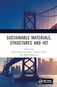 Sustainable Materials, Structures and IoT