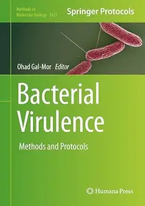 Bacterial Virulence: Methods and Protocols