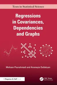 Regressions in Covariances, Dependencies and Graphs