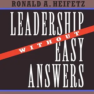 Leadership Without Easy Answers [Audiobook]