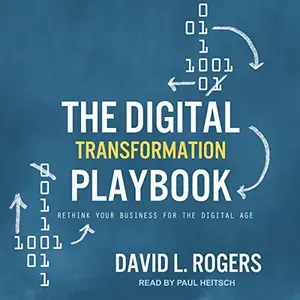 The Digital Transformation Playbook: Rethink Your Business for the Digital Age [Audiobook]