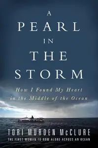 I Had to Row Across the Ocean : A Woman's Solo Odyssey