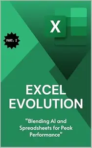 Excel Evolution:: Blending AI and Spreadsheets for Peak Performance