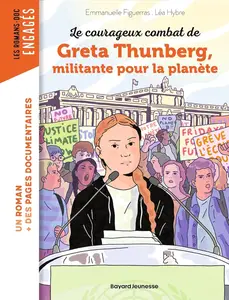 Emmanuelle Figueras, Léa Hybre, "Le courageux combat de Greta Thunberg, militante pour la planète"