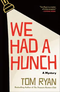 We Had a Hunch: A Mystery