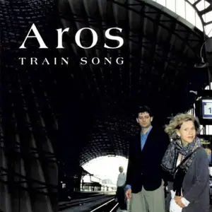 Aros - Train Song (2004) MCH SACD ISO + DSD64 + Hi-Res FLAC