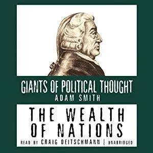 The Wealth of Nations: The Giants of Political Thought Series [Audiobook]