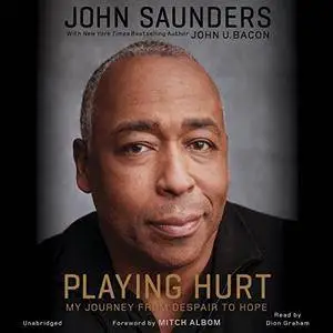 Playing Hurt: My Journey from Despair to Hope [Audiobook]