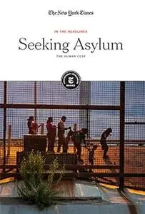 Seeking Asylum: The Human Cost