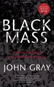 Black Mass: How Religion Led the World into Crisis