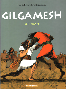 Gilgamesh - Tome 1 - Le Tyran