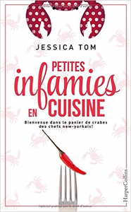 Petites infamies en cuisine - Jessica Tom