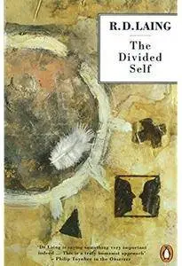 The Divided Self: An Existential Study in Sanity and Madness [Repost]