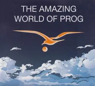 V.A. - The Amazing World Of Prog (2013)