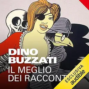 «Il meglio dei racconti» by Dino Buzzati