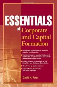 Essentials of Corporate and Capital Formation (repost)