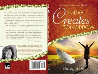 «Today creates Tomorrow» by Stacey Blake