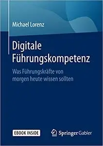 Digitale Führungskompetenz: Was Führungskräfte von morgen heute wissen sollten