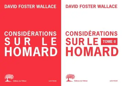 David Foster Wallace, "Considérations sur le homard", tomes 1 et 2