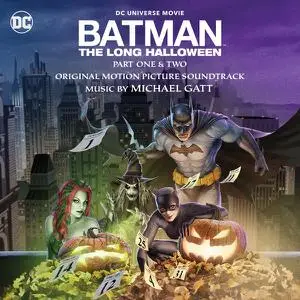 Michael Gatt - Batman The Long Halloween - Part 1 and 2 Soundtrack (2021)