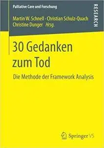 30 Gedanken zum Tod: Die Methode der Framework Analysis