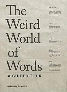 Weird World of Words: A Guided Tour