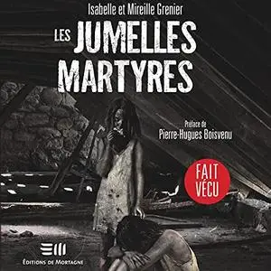 Isabelle Grenier, Mireille Grenier, "Les jumelles martyres"