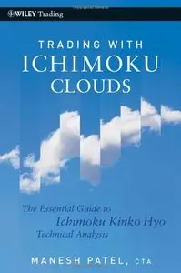 Trading with Ichimoku Clouds: The Essential Guide to Ichimoku Kinko Hyo Technical Analysis