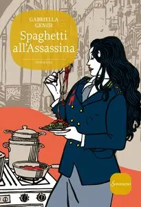 Gabriella Genisi - Spaghetti all'Assassina