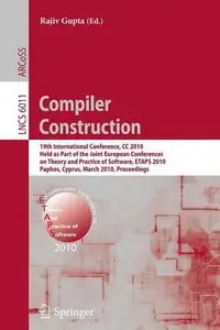 Compiler Construction: 19th International Conference, CC 2010, Held as Part of the Joint European Conferences (Repost) 