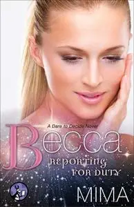 «Becca: Reporting for Duty» by Mima