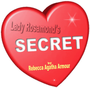 LADY ROSAMOND'S SECRET