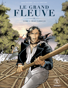 Le Grand fleuve - Tome 1 - Jean Tambour