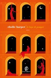 Elodie Harper - Le lupe di Pompei