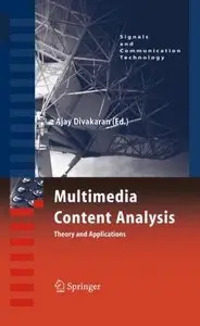 Multimedia Content Analysis: Theory and Applications (Signals and Communication Technology)
