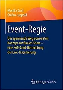 Event-Regie: Der spannende Weg vom ersten Konzept zur finalen Show – eine 360-Grad-Betrachtung der Live-Inszenierung